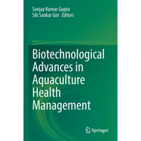 (영문도서) Biotechnological Advances in Aquaculture Health Management Paperback, Springer, English, 9789811651977