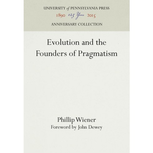 (영문도서) Evolution and the Founders of Pragmatism Hardcover, University of Pennsylvania ..., English, 9780812210439