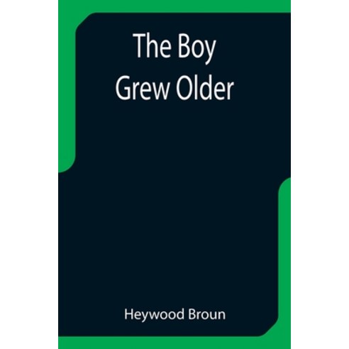 (영문도서) The Boy Grew Older Paperback, Alpha Edition, English, 9789355752314
