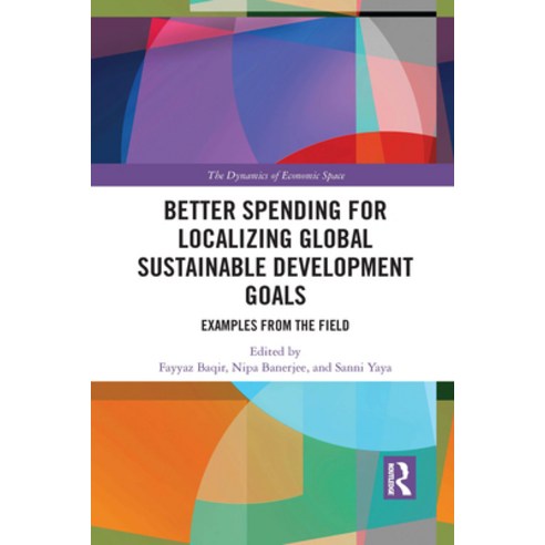 Better Spending for Localizing Global Sustainable Development Goals: Examples from the Field Paperback, Routledge