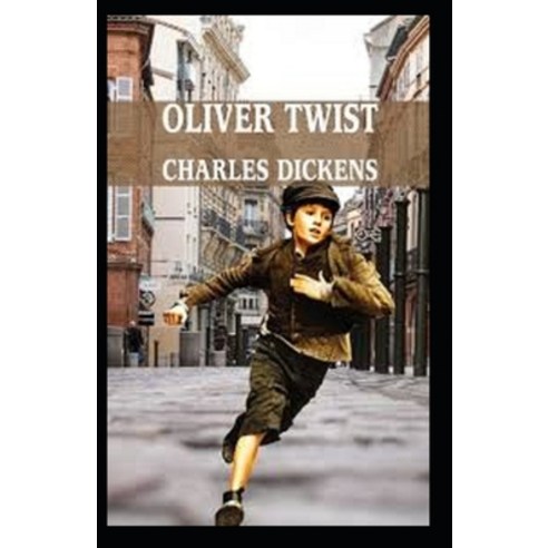 (영문도서) Oliver Twist Annotated Paperback, Independently Published, English, 9798515929954