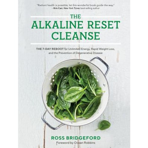 (영문도서) The Alkaline Reset Cleanse: The 7-Day Reboot for Unlimited Energy Rapid Weight Loss and the... Paperback, Hay House, English, 9781401955502