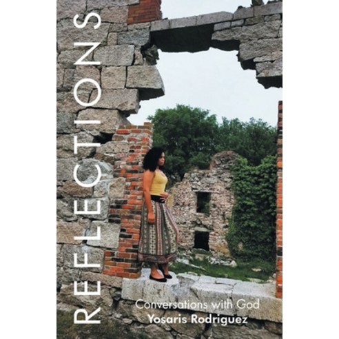 Reflections: Conversations with God Paperback, Christian Faith Publishing,..., English, 9781098067090
