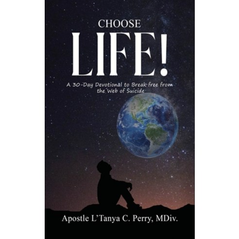 (영문도서) Choose Life!: A 30-Day Devotional to Break Free from the Web of Suicide Hardcover, Tap Press, English, 9781957052687