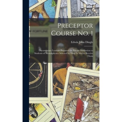 (영문도서) Preceptor Course No. 1: Documentary Lessions Prepared for Private Distibution to Students of ... Hardcover, Hassell Street Press, English, 9781014248275