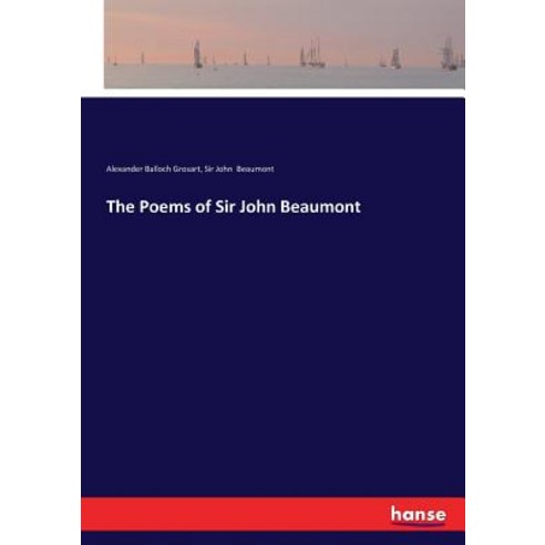 The Poems of Sir John Beaumont Paperback, Hansebooks