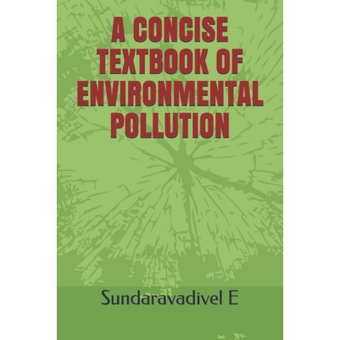 A Concise Textbook of Environmental Pollution Paperback, Independently Published