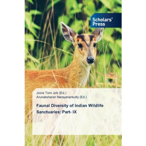 (영문도서) Faunal Diversity of Indian Wildlife Sanctuaries: Part- IX Paperback, Scholars'' Press, English, 9786205523148