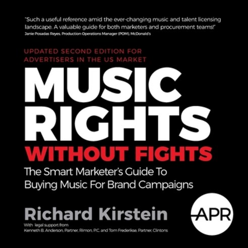 Music Rights Without Fights (US Edition): The Smart Marketer''s Guide To Buying Music For Brand Campa... Paperback, Rethink Press