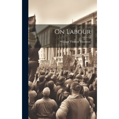 (영문도서) On Labour Hardcover, Legare Street Press, English, 9781019874370