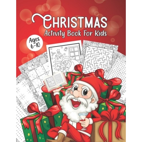 Christmas Activity Book For Kids Ages 6-10: A Fun Christmas Gift for 6-12 Year Olds - A Fun and Rela... Paperback, Independently Published, English, 9798571801935