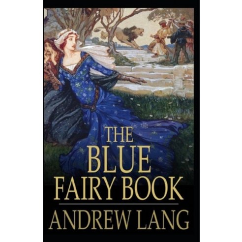 The Blue Fairy Book illustrated Paperback, Independently Published