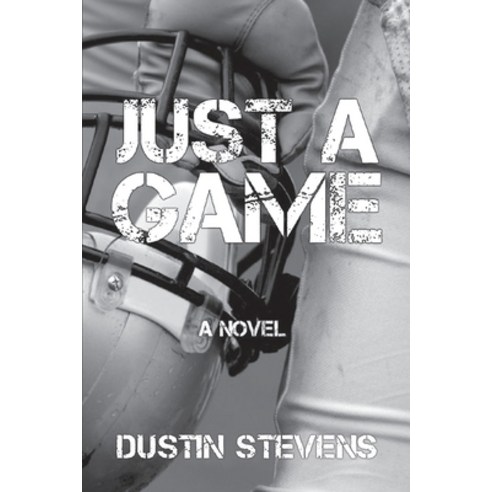 Just A Game Paperback, Independently Published