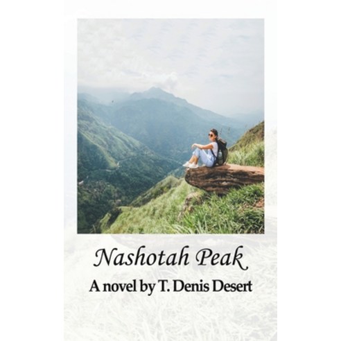 (영문도서) Nashotah Peak Paperback, Austin Macauley, English, 9781398407831