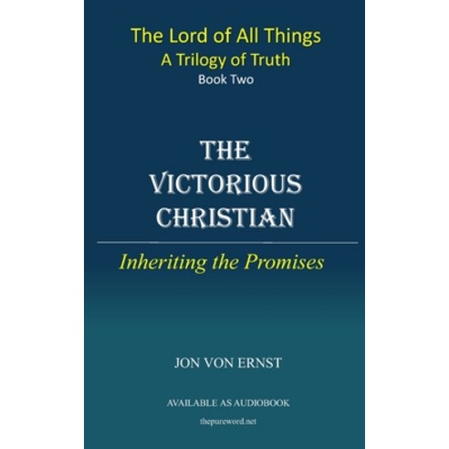 (영문도서) The Victorious Christian: Inheriting the Promises Paperback, Independently Published, English, 9798394028533