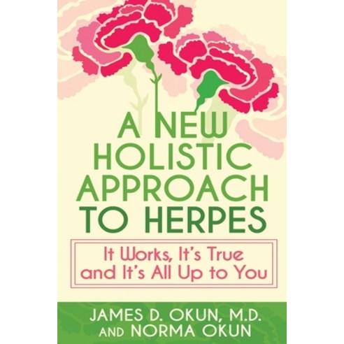 A New Holistic Approach to Herpes: It Works It''s True and It''s All Up to You Paperback, Jane Publications, USA