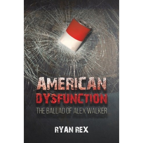 (영문도서) American Dysfunction Paperback, Austin Macauley, English, 9781649799722