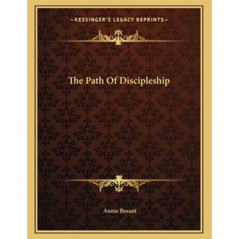 The Path of Discipleship Paperback, Kessinger Publishing, English, 9781163004609