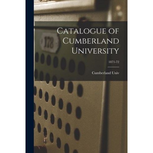 (영문도서) Catalogue of Cumberland University; 1871-72 Paperback, Legare Street Press, English, 9781014677150