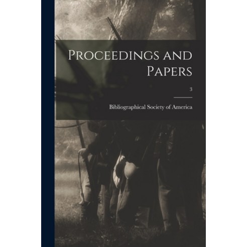 (영문도서) Proceedings and Papers; 3 Paperback, Legare Street Press, English, 9781014726254