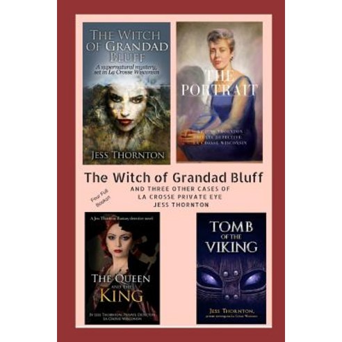 (영문도서) The Witch of Grandad Bluff and Others Four Full Books: Four Cases of Jess Thornton La Crosse... Paperback, Independently Published, English, 9781797499932