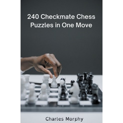 (영문도서) 240 Checkmate Chess Puzzles in One Move Paperback, Chess Is Fun, English, 9798201791742