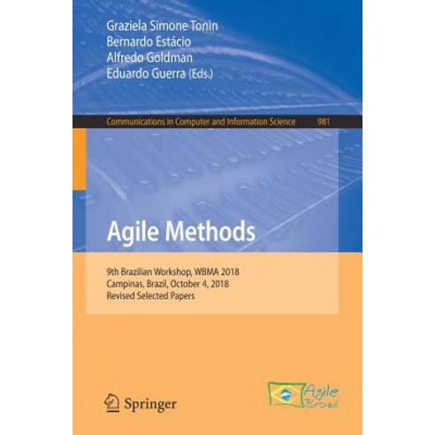 Agile Methods: 9th Brazilian Workshop Wbma 2018 Campinas Brazil October 4 2018 Revised Selecte... Paperback, Springer
