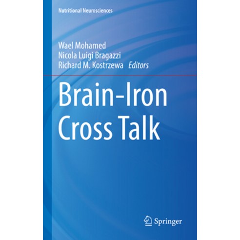 (영문도서) Brain-Iron Cross Talk Hardcover, Springer, English, 9789811973260