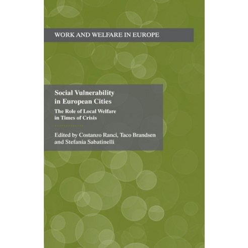 (영문도서) Social Vulnerability in European Cities: The Role of Local Welfare in Times of Crisis Paperback, Palgrave MacMillan, English, 9781349467150