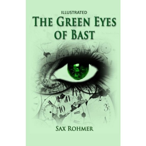 The Green Eyes of Bâst Illustrated Paperback, Independently Published, English, 9798734139530