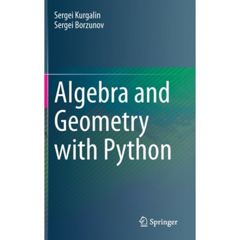 Algebra and Geometry with Python Hardcover, Springer, English ...