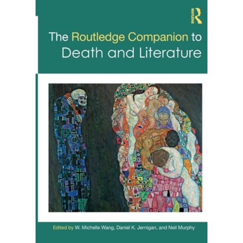 The Routledge Companion to Death and Literature Paperback, English, 9780367619015