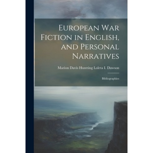 (영문도서) European War Fiction in English and Personal Narratives: Bibliographies Paperback, Legare Street Press, 9781022130289