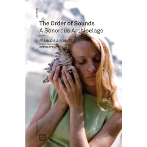 The Order of Sounds: A Sonorous Archipelago Paperback, Urbanomic
