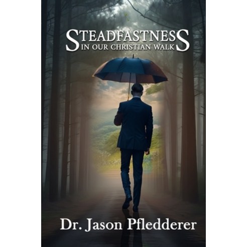 (영문도서) Steadfastness in Our Christian Walk Paperback, Independently Published, English, 9798325606823