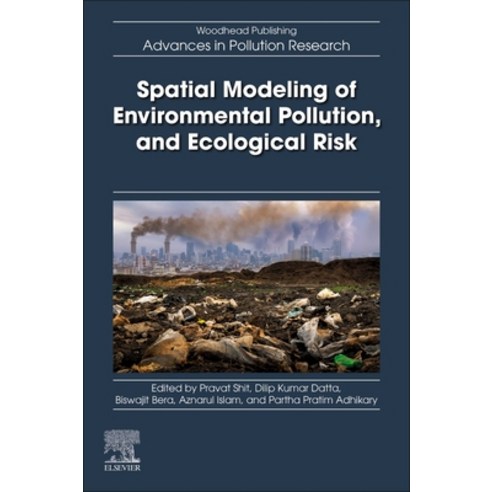 (영문도서) Spatial Modeling of Environmental Pollution and Ecological Risk Paperback, Woodhead Publishing, English, 9780323952828