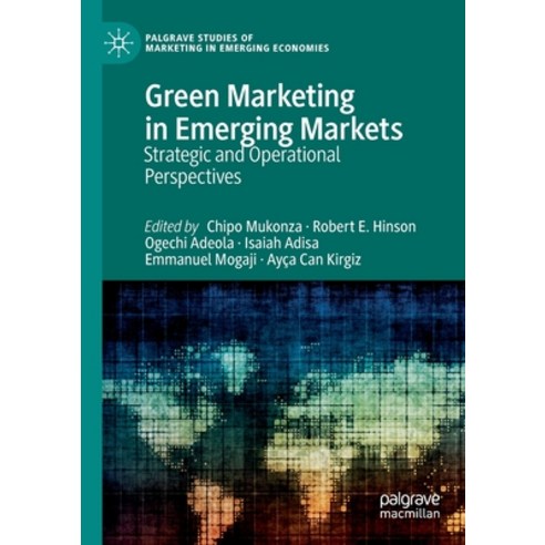 (영문도서) Green Marketing in Emerging Markets: Strategic and Operational Perspectives Paperback, Palgrave MacMillan, English, 9783030740672