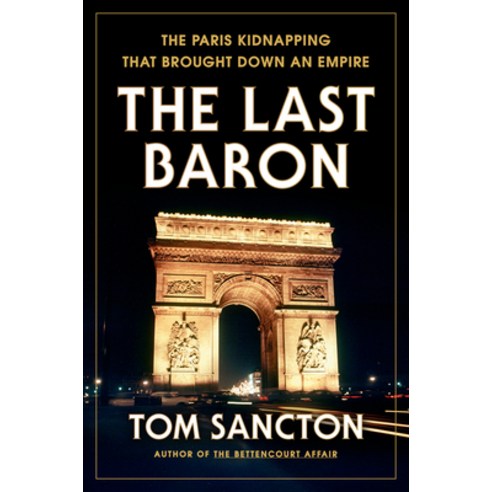 (영문도서) The Last Baron: The Paris Kidnapping That Brought Down an Empire Hardcover, Dutton Books, English, 9780593183809