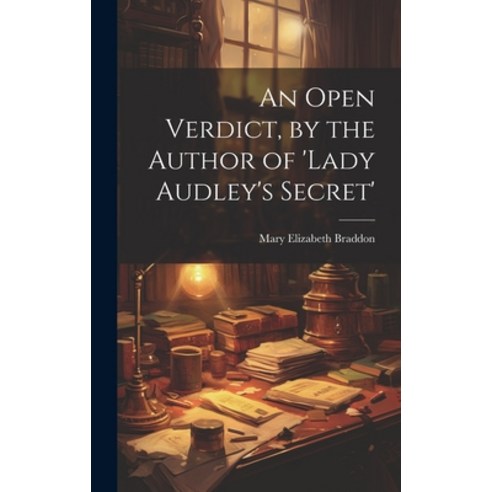 (영문도서) An Open Verdict by the Author of ''lady Audley''s Secret'' Hardcover, Legare Street Press, English, 9781019522042