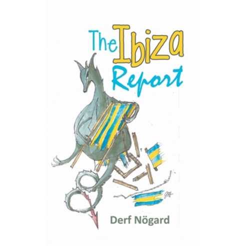 The Ibiza Report Paperback, Derf Nogard