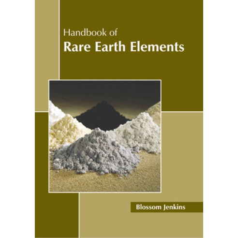 (영문도서) Handbook of Rare Earth Elements Hardcover, Callisto Reference, English, 9781641168038