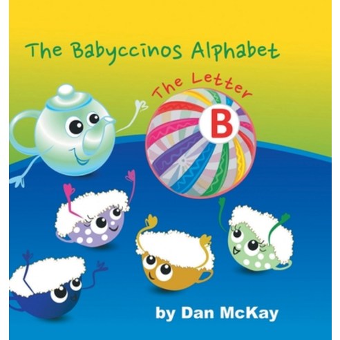 The Babyccinos Alphabet The Letter B Hardcover, Dan McKay Books, English, 9780645136326