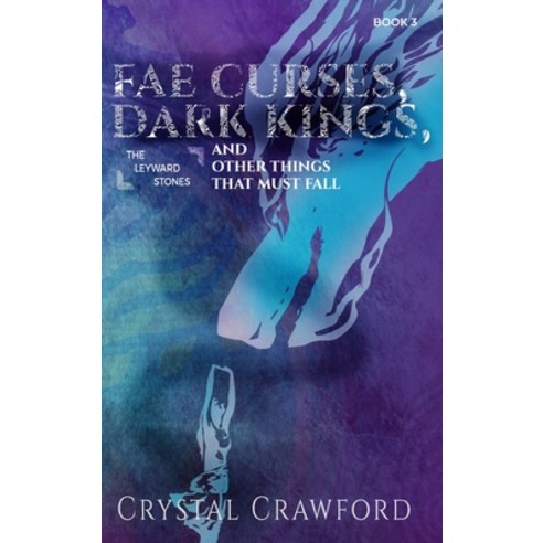 (영문도서) Fae Curses Dark Kings and Other Things That Must Fall Hardcover, C. Crawford Writing, LLC, English, 9798986660264