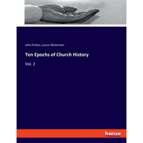 (영문도서) Ten Epochs of Church History: Vol. 2 Paperback, Hansebooks, English, 9783337864880