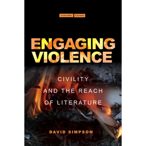 (영문도서) Engaging Violence: Civility and the Reach of Literature Paperback, Stanford University Press, English, 9781503633087