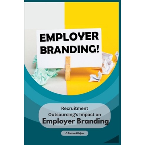 (영문도서) Recruitment Outsourcing''s Impact on Employer Branding Paperback, Alibaba, English, 9781805290148