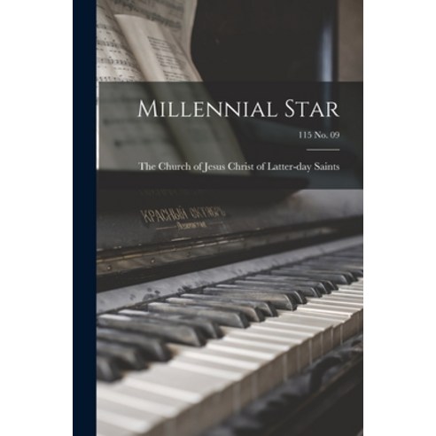 (영문도서) Millennial Star; 115 no. 09 Paperback, Hassell Street Press, English, 9781014845818