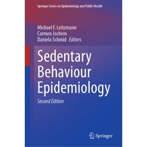 (영문도서) Sedentary Behaviour Epidemiology Hardcover, Springer, English, 9783031418808