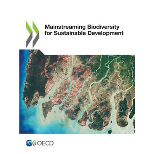 Mainstreaming Biodiversity for Sustainable Development Paperback, Org. for Economic Cooperati..., English, 9789264303195