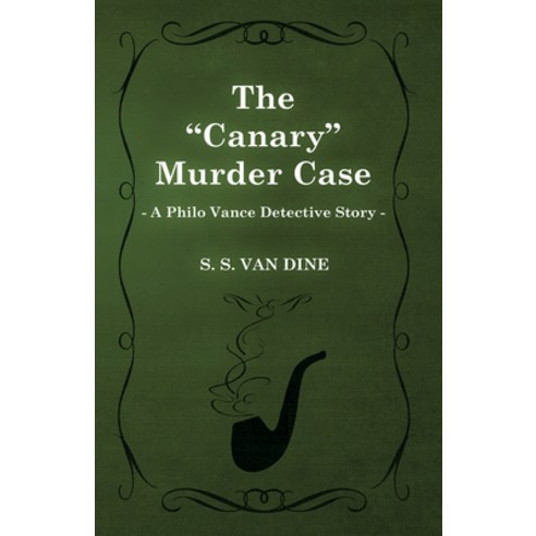 (영문도서) The Canary Murder Case (a Philo Vance Detective Story) Paperback, Moran Press, English, 9781473305960